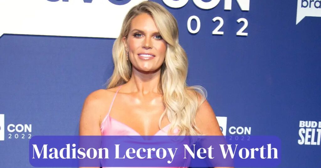 Madison Lecroy Net Worth