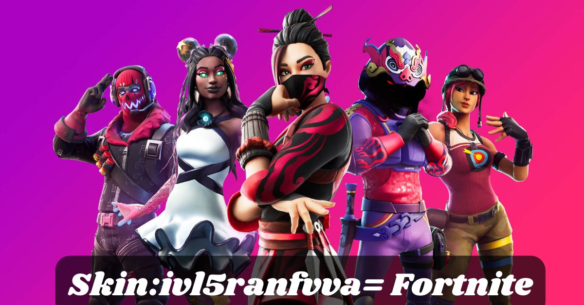 Why Skin:ivl5ranfvva= Fortnite is a Must-Have for Gamers