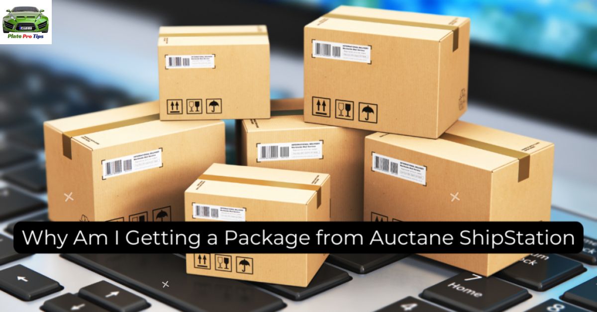 Why Am I Getting A Package From Auctane ShipStation?